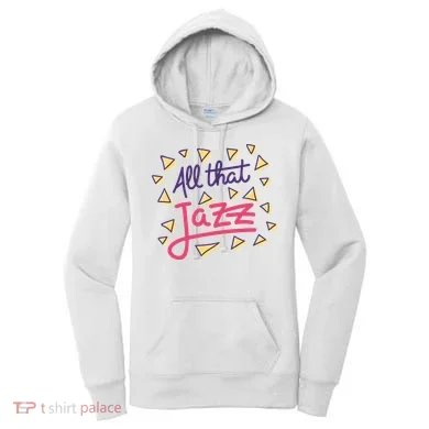 All That Jazz Women's Hoodie