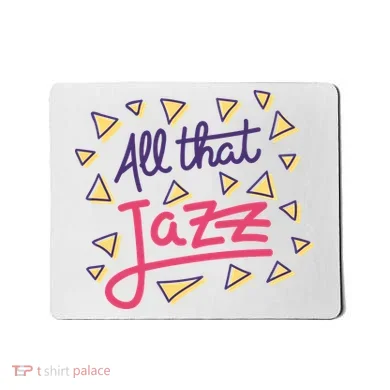 All That Jazz Mousepad