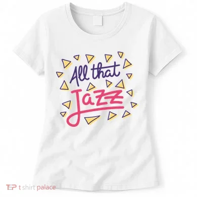 All That Jazz Women's T-Shirt