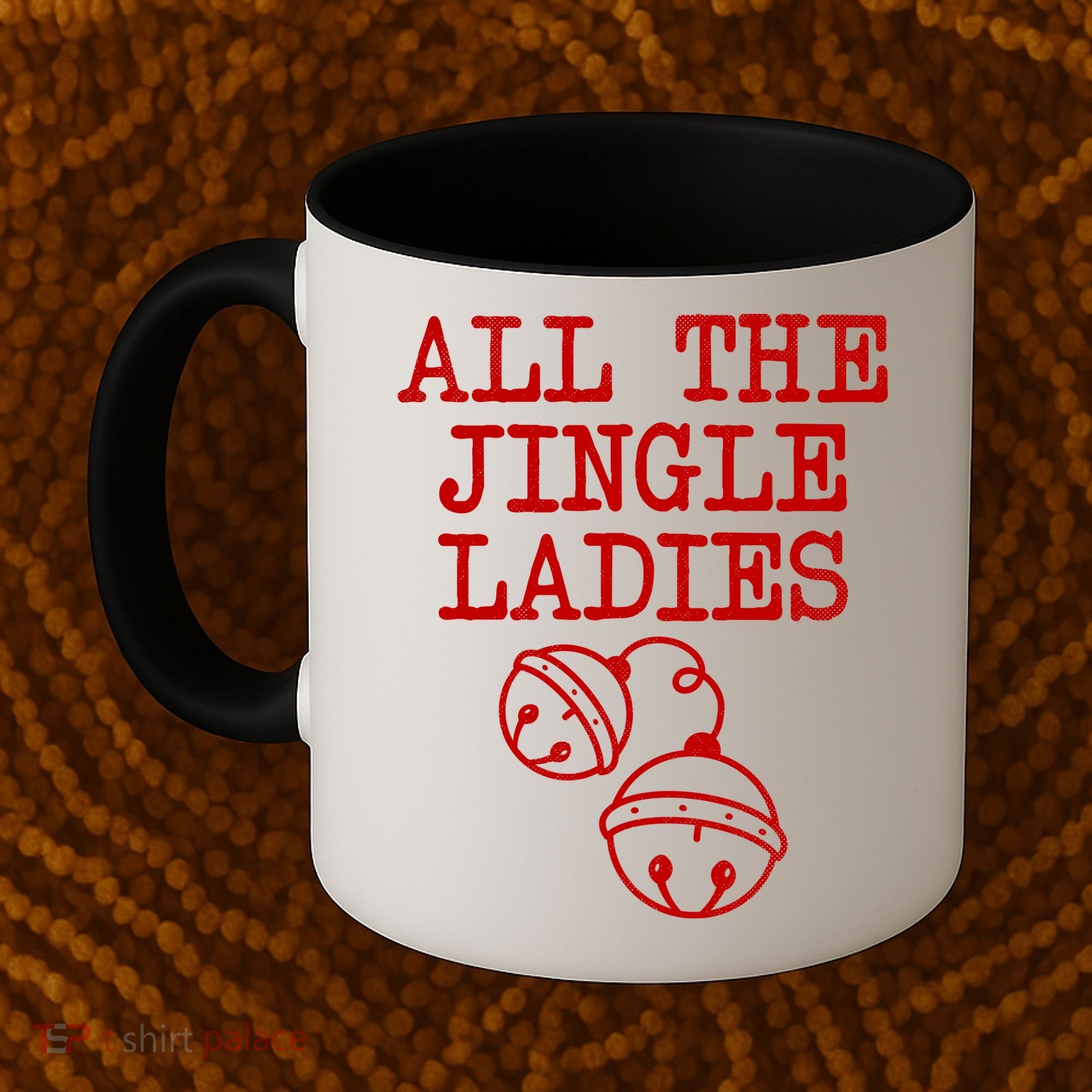 All The Jingle Ladies Funny Christmas Coffee Mug