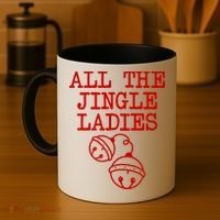 All The Jingle Ladies Funny Christmas Coffee Mug thumb 4