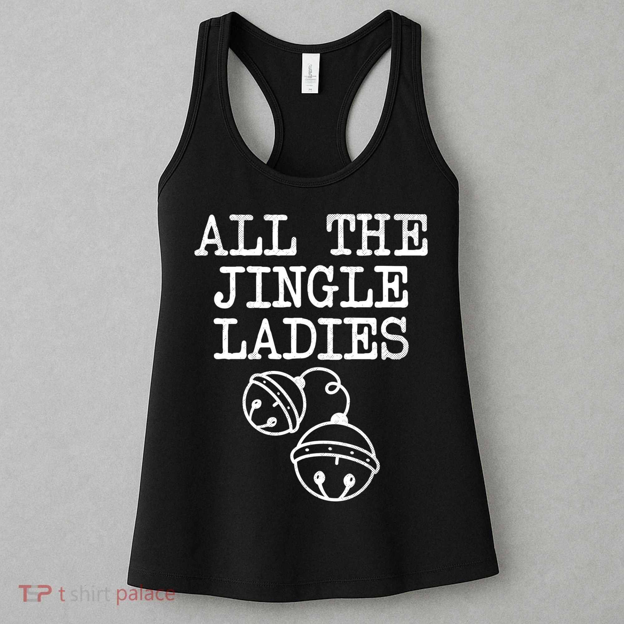 All The Jingle Ladies Funny Christmas Women's Tank Top