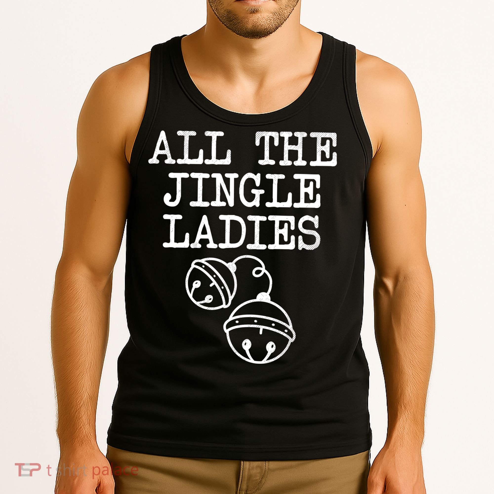 All The Jingle Ladies Funny Christmas Tank Top
