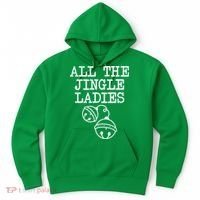 All The Jingle Ladies Funny Christmas Hoodie thumb 0
