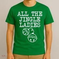 All The Jingle Ladies Funny Christmas T-Shirt thumb 3