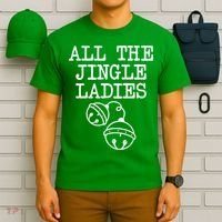 All The Jingle Ladies Funny Christmas T-Shirt thumb 6