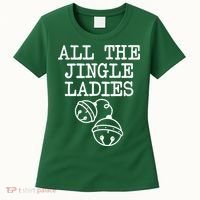 All The Jingle Ladies Funny Christmas Women's T-Shirt thumb 0