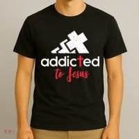Addicted To Jesus Christian Faith God T-Shirt thumb 3