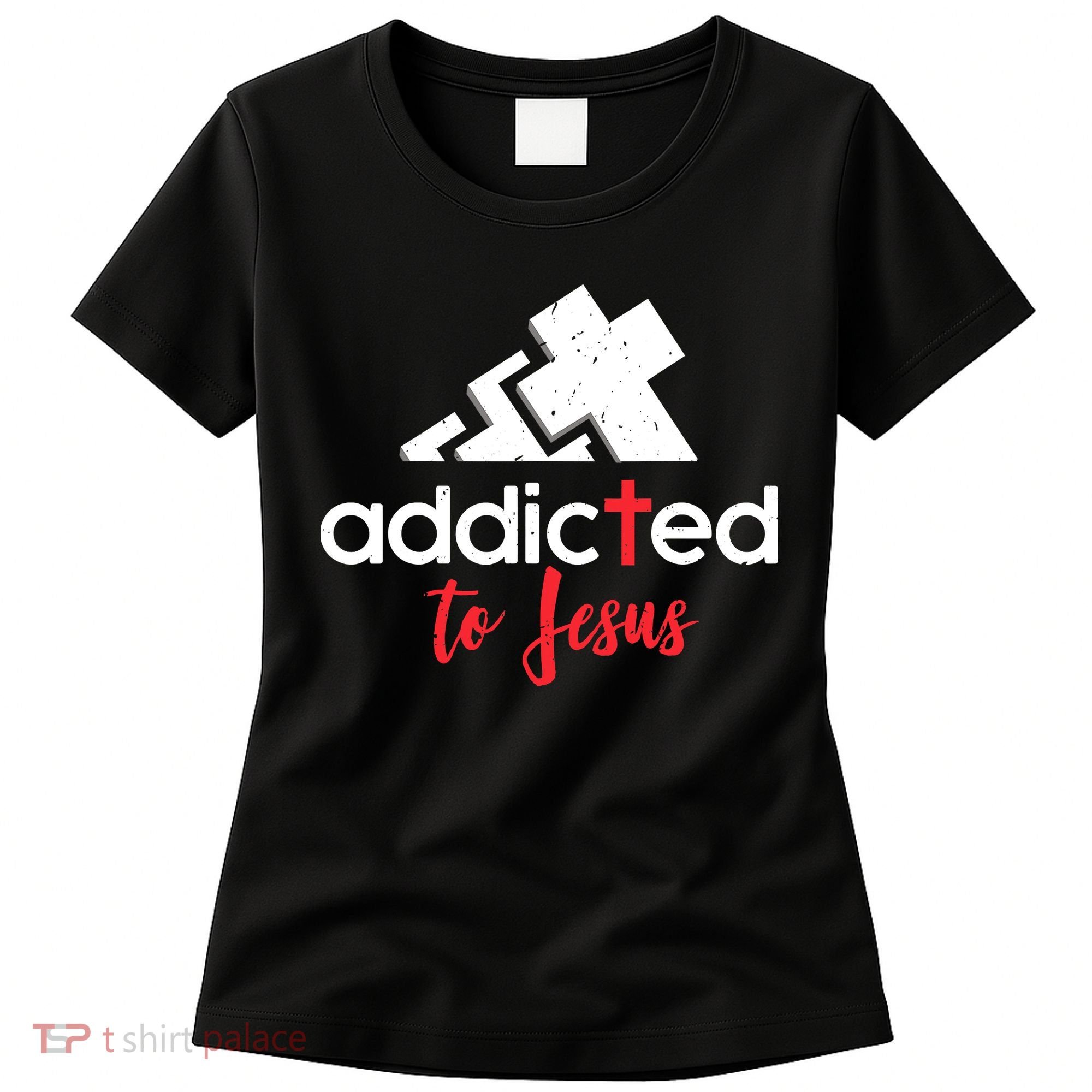 Addicted To Jesus Christian Faith God Women's T-Shirt
