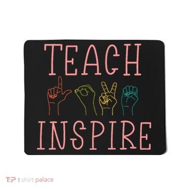 Asl Teach Love Inspire Sign Language Teacher Mousepad