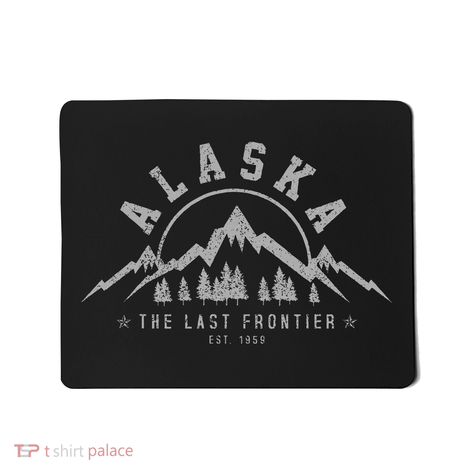 Alaska The Last Frontier Est. 1959 Mountains Nature Mousepad