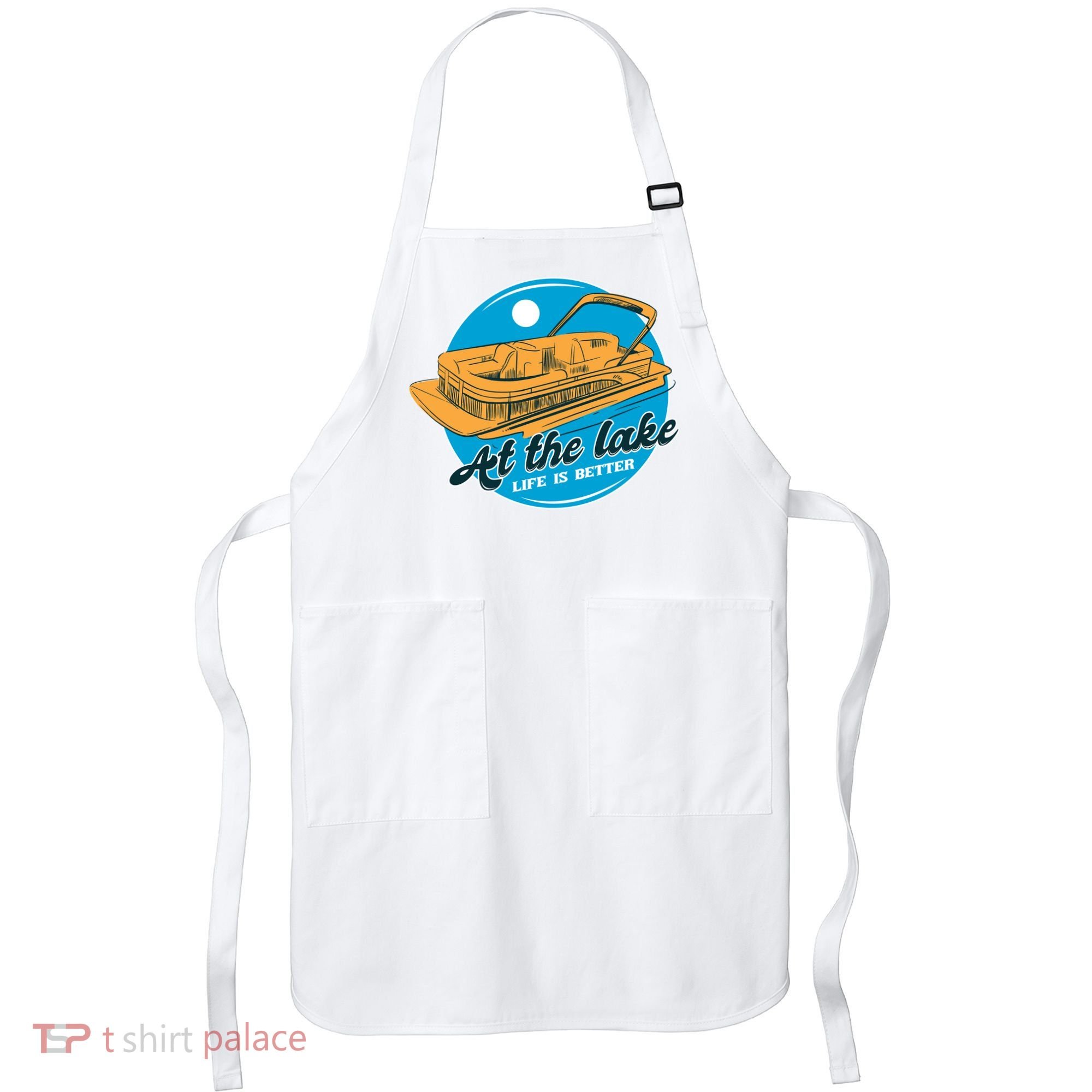 At The Lake Life Is Better Pontoon Apron