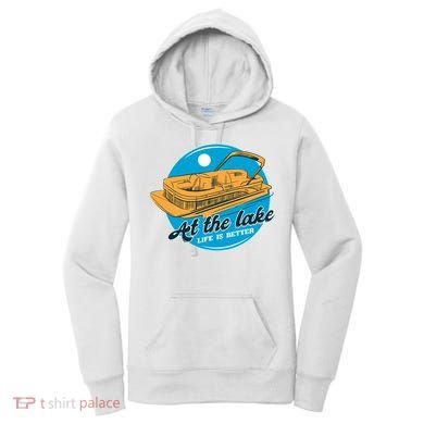 At The Lake Life Is Better Pontoon Women's Hoodie