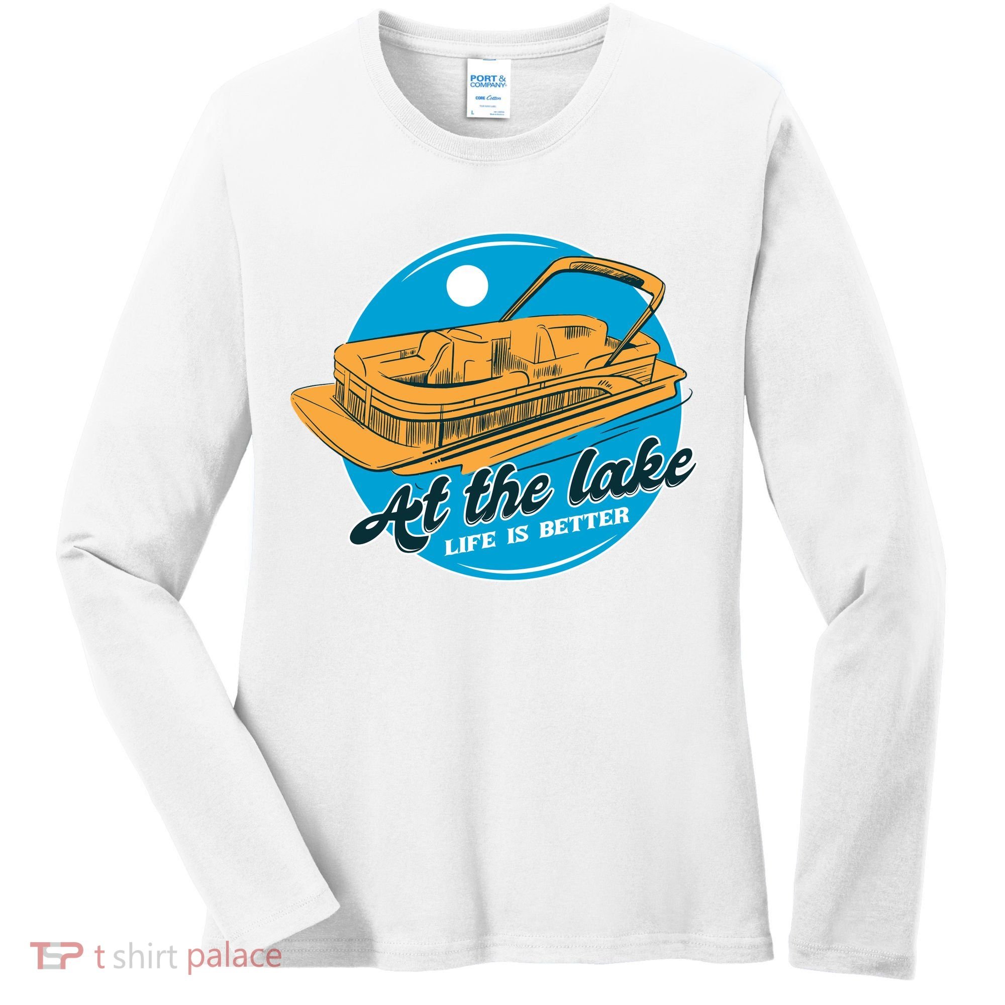 At The Lake Life Is Better Pontoon Women's Long Sleeve Shirt