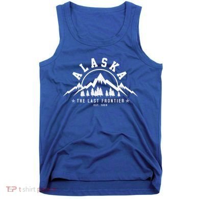 Alaska The Last Frontier Est 1959 Mountains Nature Gift Tank Top