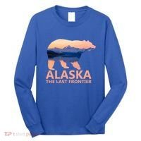 Alaska The Last Frontier Grizzly Bear Lake Gift Funny Gift Long Sleeve Shirt thumb 0
