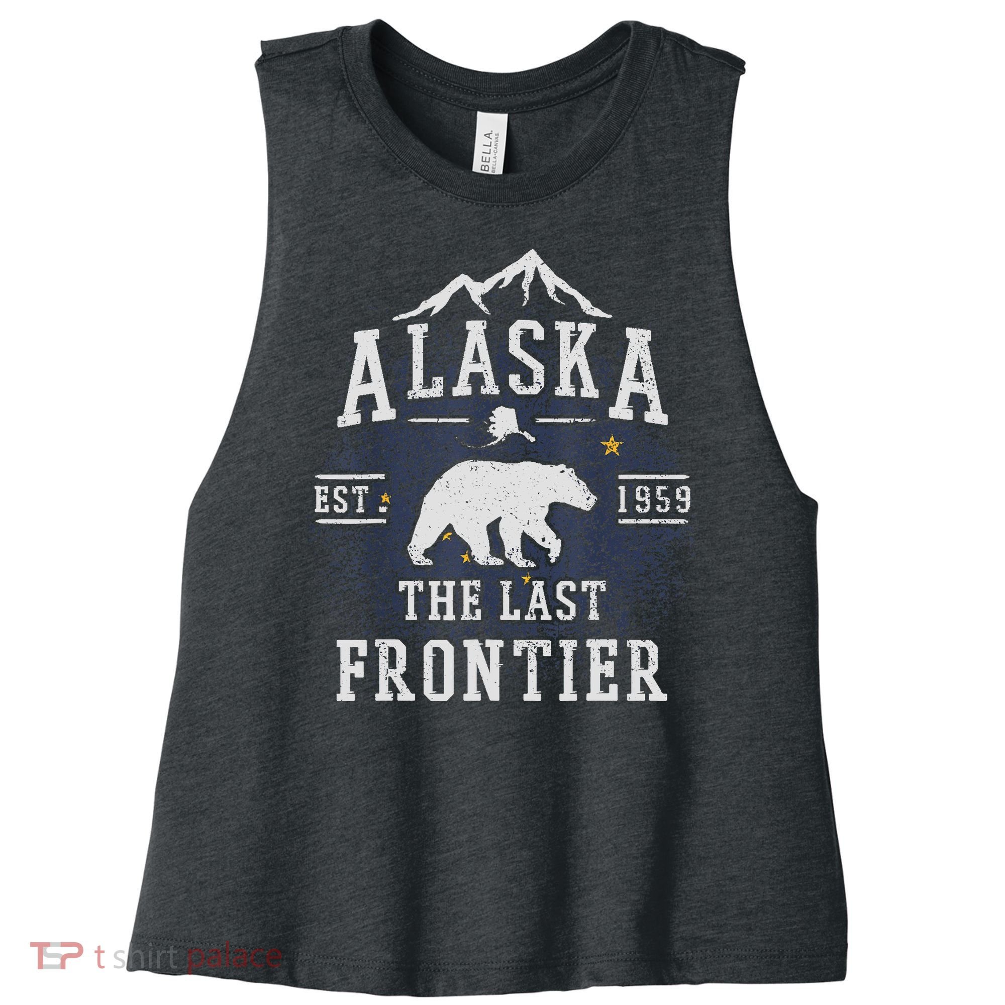 Alaska The Last Frontier Adventure Alaskan Home Gift Women's Racerback Cropped Tank