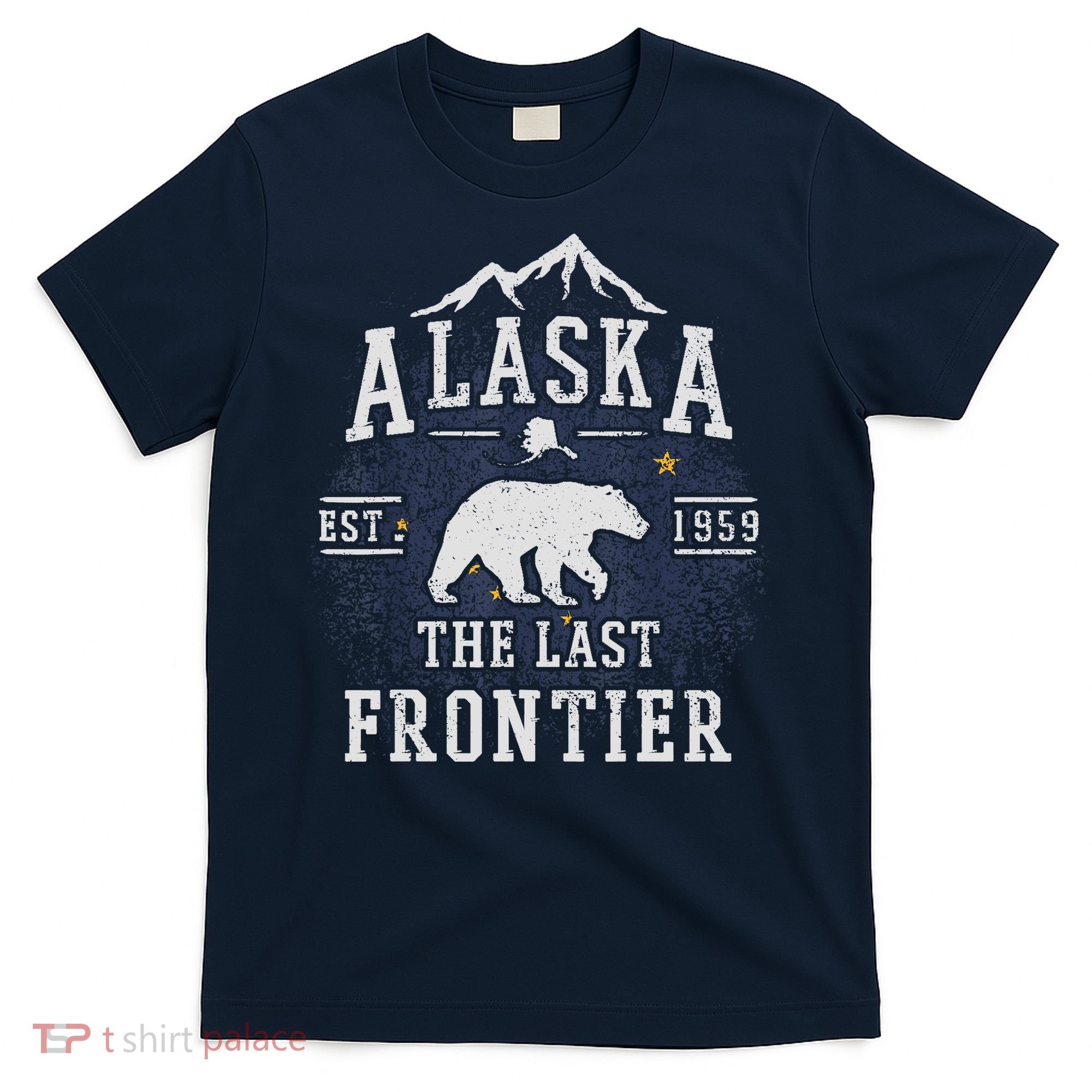 Alaska The Last Frontier Adventure Alaskan Home Gift T-Shirt