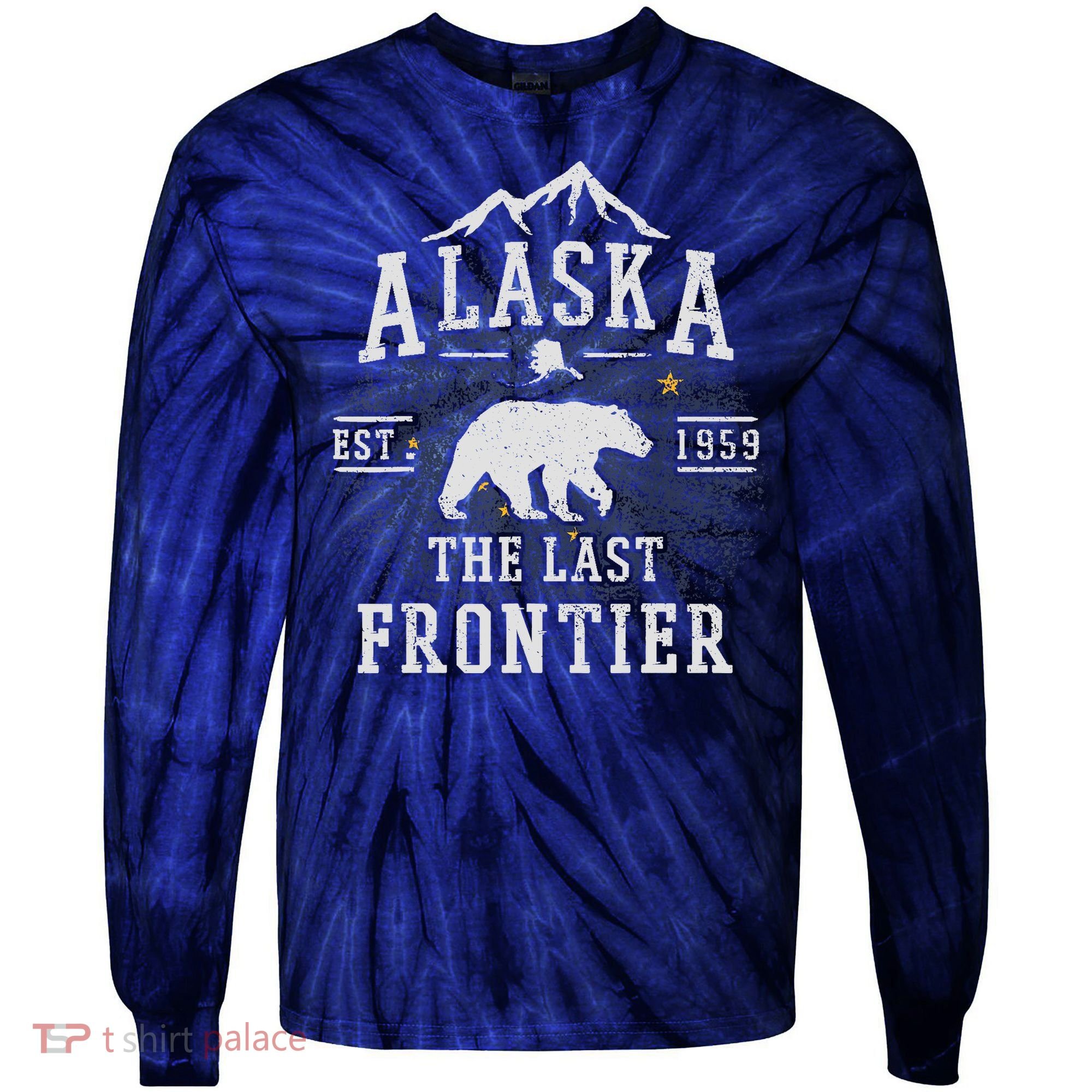 Alaska The Last Frontier Adventure Alaskan Home Gift Tie-Dye Long Sleeve Shirt
