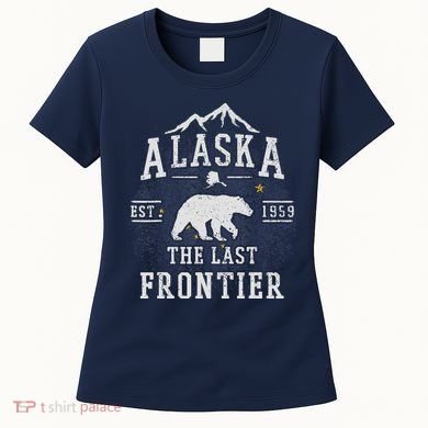Alaska The Last Frontier Adventure Alaskan Home Gift Women's T-Shirt