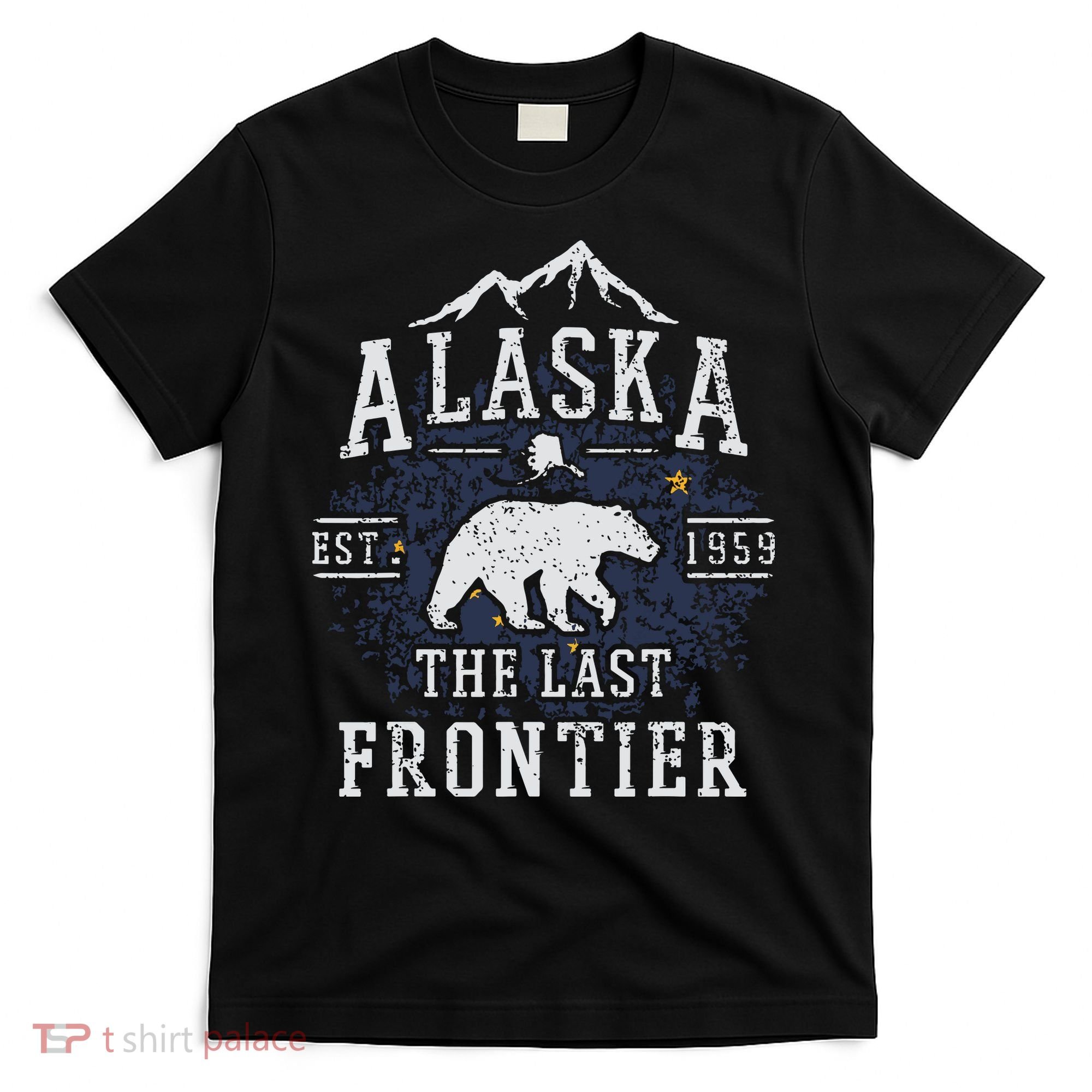 Alaska The Last Frontier Shirts Adventure Alaskan Home Gift T-Shirt