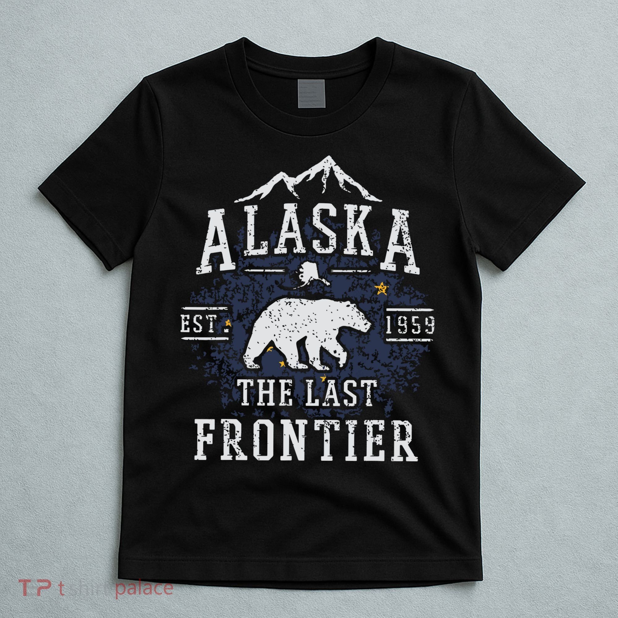 Alaska The Last Frontier Shirts Adventure Alaskan Home Gift T-Shirt