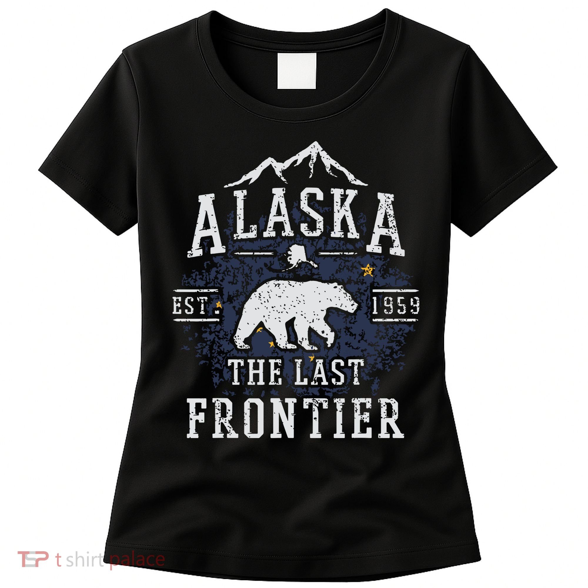 Alaska The Last Frontier Shirts Adventure Alaskan Home Gift Women's T-Shirt