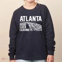 Atlanta Good Luck Leaving Women's Sweatshirt thumb 0