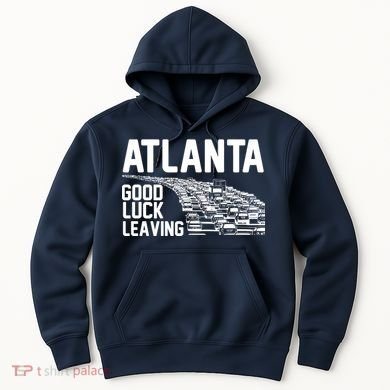 Atlanta Good Luck Leaving Hoodie