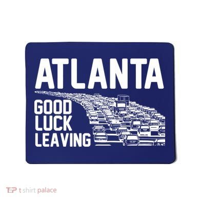 Atlanta Good Luck Leaving Mousepad