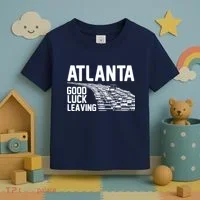 Atlanta Good Luck Leaving Toddler T-Shirt thumb 3