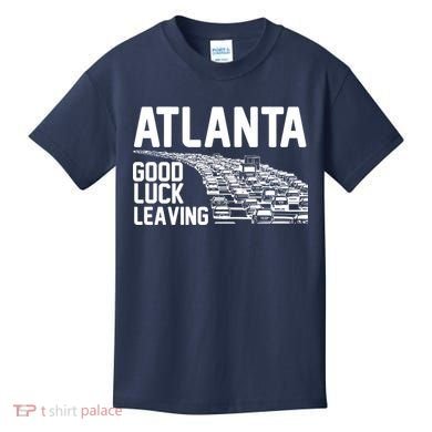 Atlanta Good Luck Leaving Kids T-Shirt