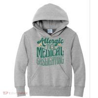 Allergic To Medical Gaslighting Funny Kids Hoodie thumb 0