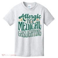 Allergic To Medical Gaslighting Funny Kids T-Shirt thumb 0