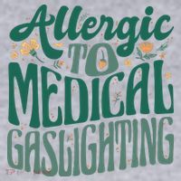 Allergic To Medical Gaslighting Funny Women's Sweatshirt thumb 2