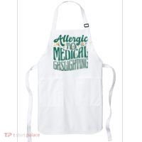 Allergic To Medical Gaslighting Funny Apron thumb 0