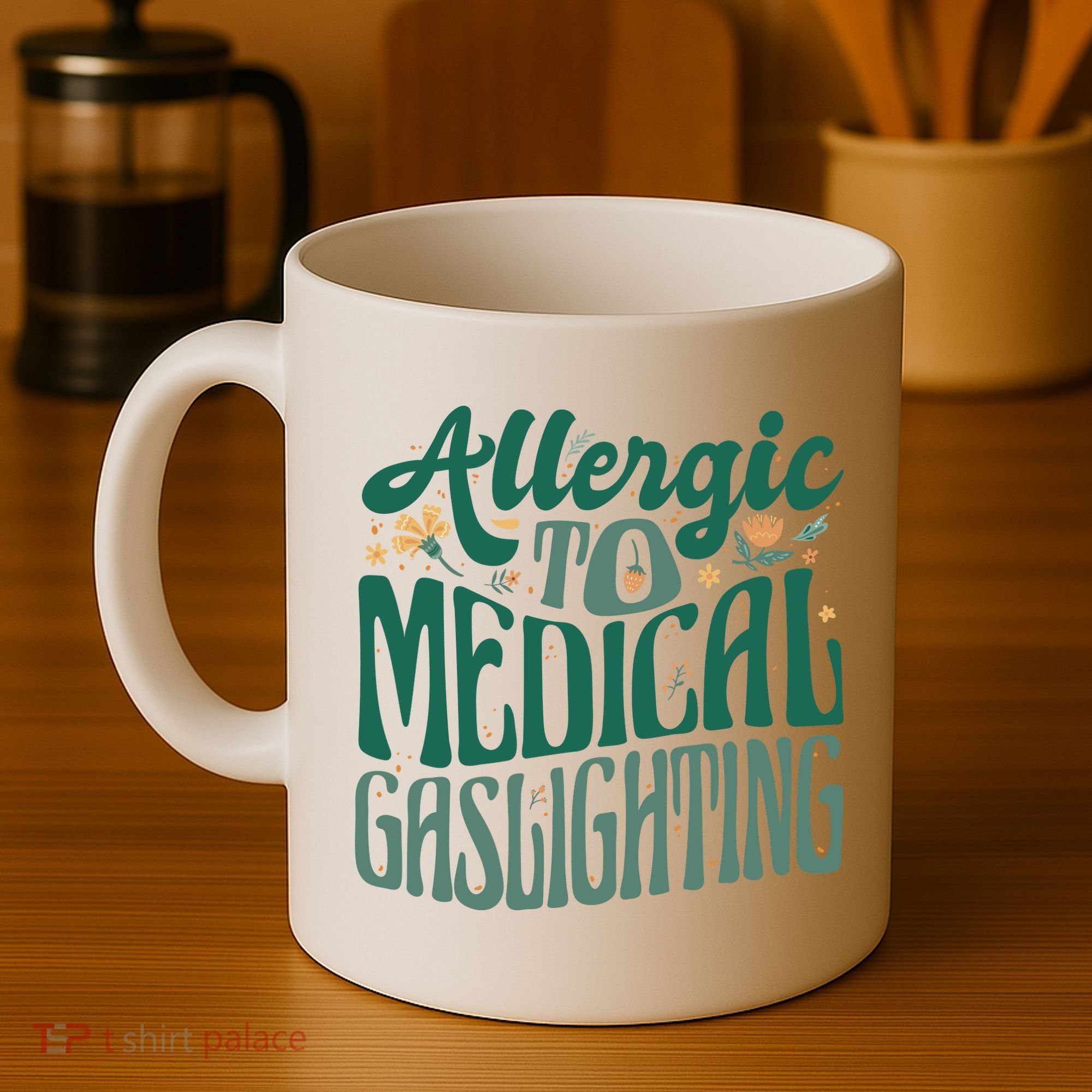Allergic To Medical Gaslighting Funny Coffee Mug