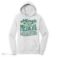 Allergic To Medical Gaslighting Funny Women's Hoodie thumb 0
