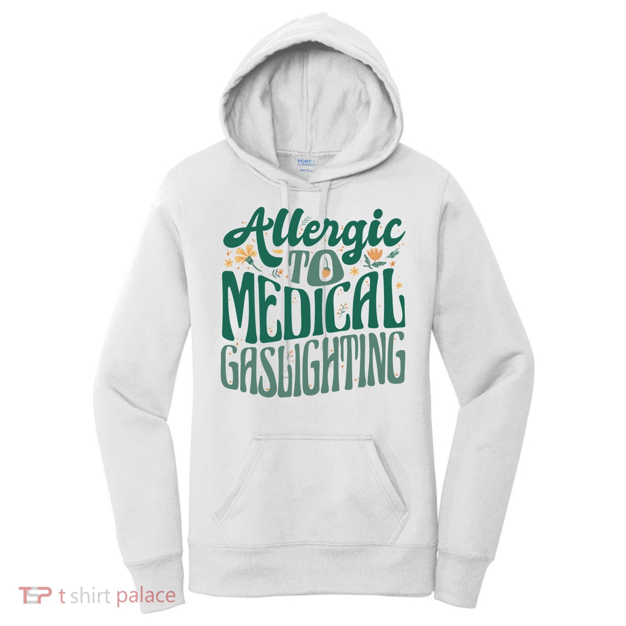 Allergic To Medical Gaslighting Funny Women's Hoodie