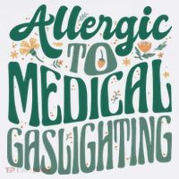 Allergic To Medical Gaslighting Funny Women's Hoodie thumb 2