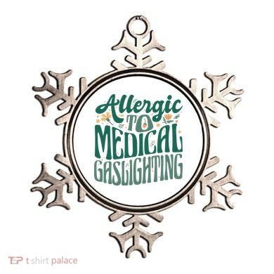 Allergic To Medical Gaslighting Funny Ornament