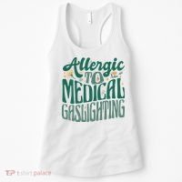 Allergic To Medical Gaslighting Funny Women's Tank Top thumb 0