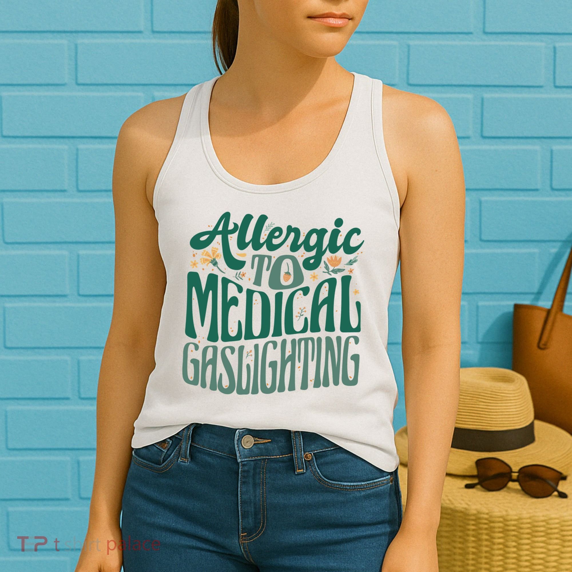 Allergic To Medical Gaslighting Funny Women's Tank Top