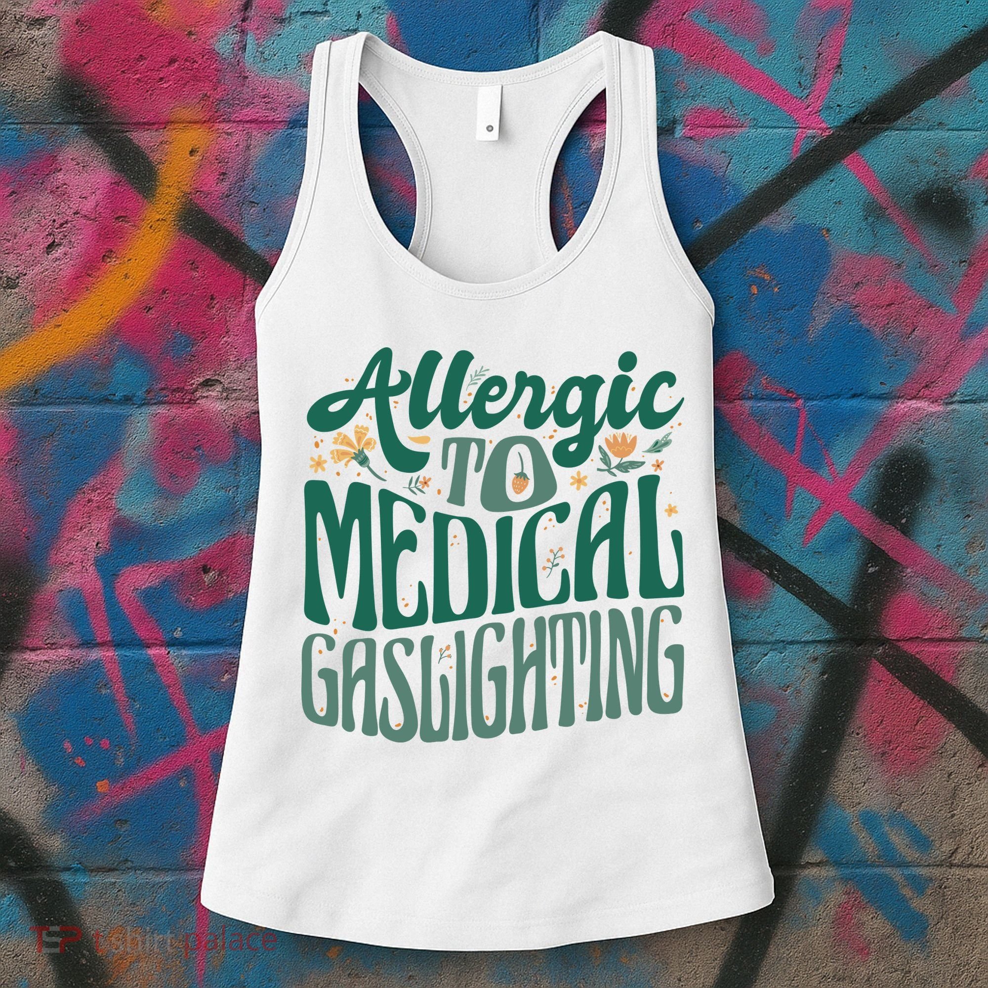 Allergic To Medical Gaslighting Funny Women's Tank Top