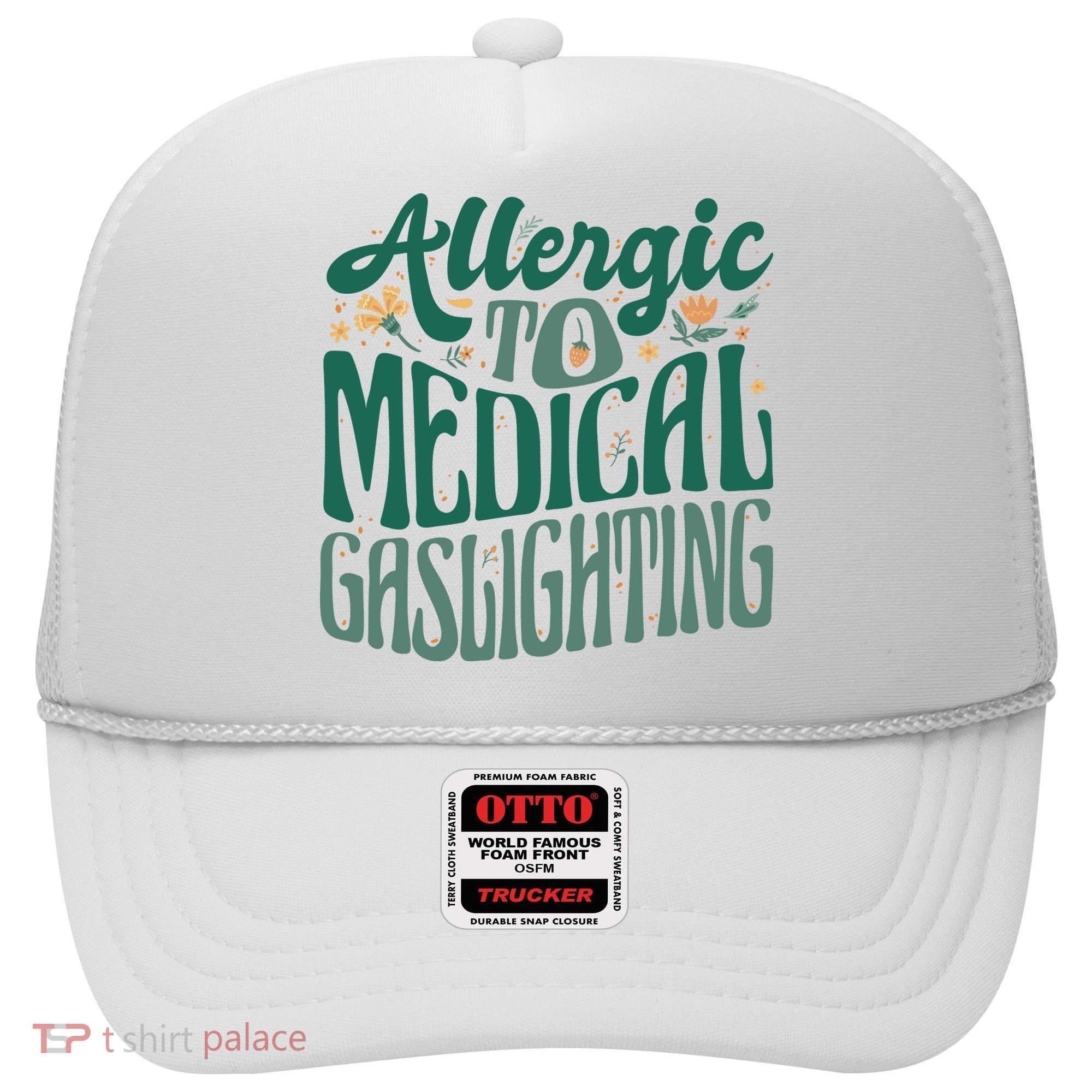 Allergic To Medical Gaslighting Funny Hat