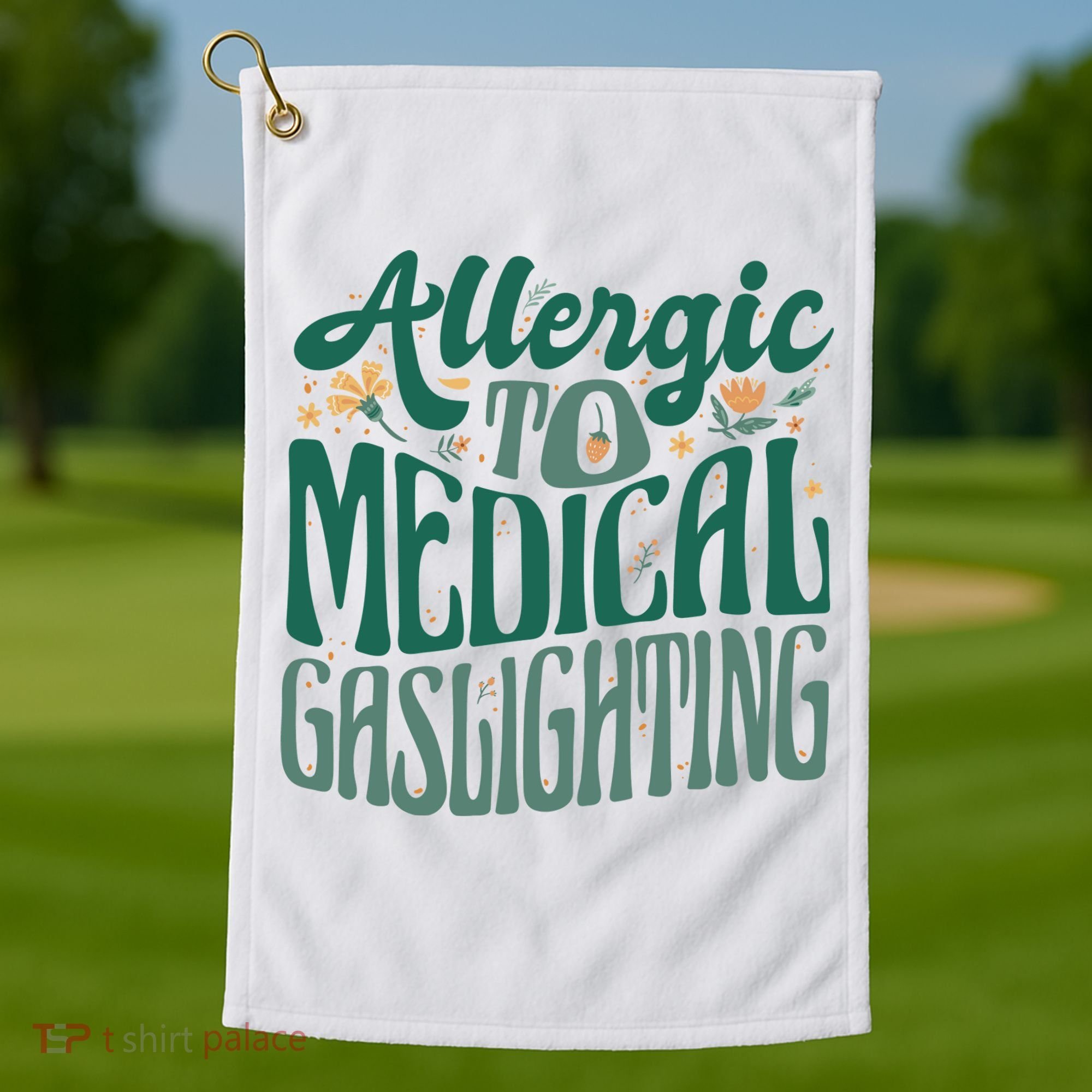 Allergic To Medical Gaslighting Funny Golf Towel