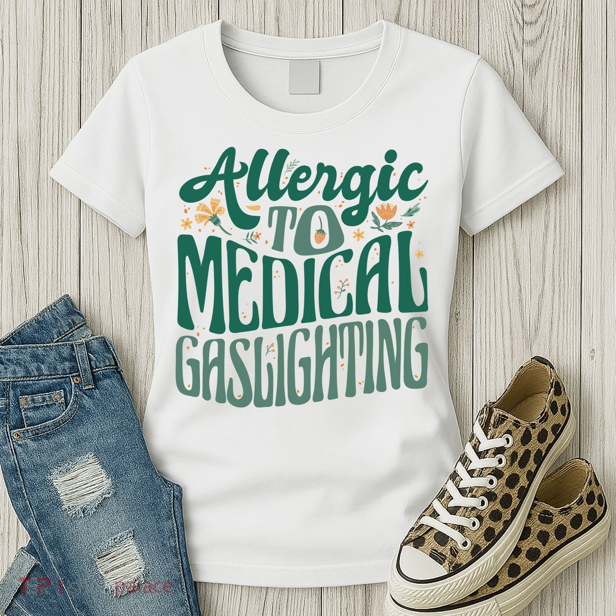 Allergic To Medical Gaslighting Funny Women's T-Shirt