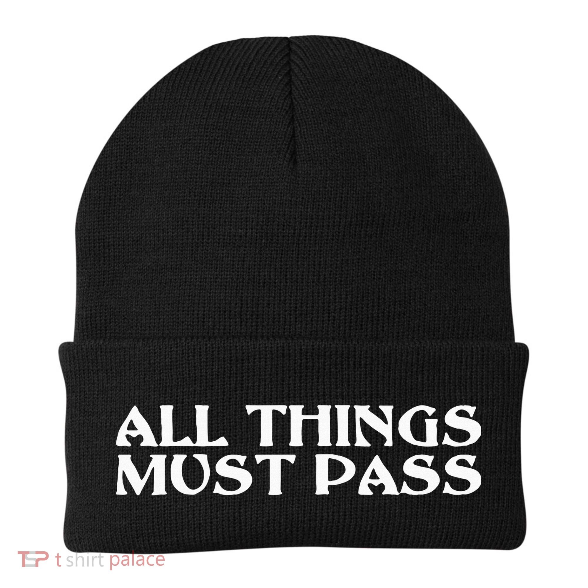 All Thing Must Pass Funny Motivational Inspirational Quotes Beanie
