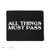 All Thing Must Pass Funny Motivational Inspirational Quotes Mousepad thumb 0