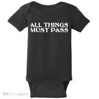 All Thing Must Pass Funny Motivational Inspirational Quotes Baby Bodysuit thumb 0